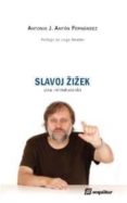 SLAVOJ ZIZEK: UNA INTRODUCCION de ANTON FERNANDEZ, ANTONIO J. 