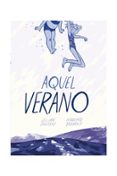 AQUEL VERANO di TAMAKI, JILLIAN  TAMAKI, MARIKO 