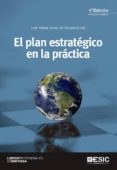 EL PLAN ESTRATEGICO EN LA PRACTICA (4 ED.) di SAINZ DE VICUA ANCIN, JOSE MARIA 