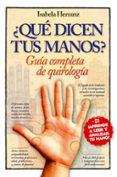 GUA COMPLETA DE QUIROLOGIA: QUE DICEN TUS MANOS? di HERRANZ PEREZ, ISABELA 