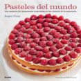 PASTELES DEL MUNDO de PIZEY, ROGER 