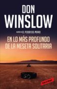 EN LO MS PROFUNDO DE LA MESETA SOLITARIA (LOS MISTERIOS DE NEAL CAREY 3) de WINSLOW, DON 