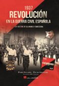 1937. REVOLUCIN EN LA GUERRA CIVIL ESPAOLA de SAGARRA, PABLO  GONZALEZ, OSCAR 