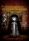 EL GRAN LIBRO DE LOS CUENTOS DE MIEDO Y MISTERIO di VV.AA. 