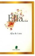 ELLA... di LUNA, ALBA DE 