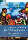DERECHOS HUMANOS, LAS POLITICAS SOCIALES Y LAS EDUCATIVAS di RODRIGUEZ, FITO 