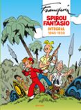 SPIROU Y FANTASIO INTEGRAL 1 de FRANQUIN, ANDRE 