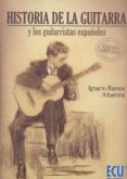 HISTORIA DE LA GUITARRA Y LOS GUITARRISTAS ESPAOLAS de RAMOS ALTAMIRA, IGNACIO 
