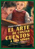 EL ARTE DE CONTAR CUENTOS A LOS NIOS de FORTUN, ELENA 