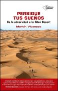 PERSIGUE TUS SUEOS de VIVANCOS, MARTIN 