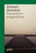 ENCUENTROS PRAGMATICOS di BERNSTEIN, RICHARD J. 