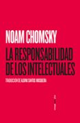 LA RESPONSABILIDAD DE LOS INTELECTUALES di CHOMSKY, NOAM 