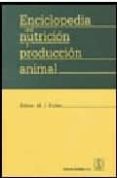 ENCICLOPEDIA NUTRICION Y PRODUCCION ANIMAL di FULLER, M. J. 