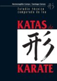 ESTUDIO TECNICO COMPARADO DE LAS KATAS DE KARATE di CAMPS, HERMENEGILDO  CEREZO, SANTIAGO 