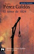 EL TERROR DE 1824 (EPISODIOS NACIONALES, 17, SEGUNDA SERIE) de PEREZ GALDOS, BENITO 