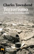 TERRORISMO: UNA BREVE INTRODUCCION de TOWNSHEND, CHARLES 