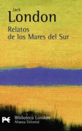 RELATOS DE LOS MARES DEL SUR de LONDON, JACK 