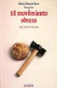 EL MOVIMIENTO OBRERO (3 ED.) de PIQUERAS, JOSE A. 