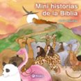 MINIHISTORIAS DE LA BIBLIA de HIGUERAS ESTEBAN, JESUS 