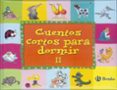 CUENTOS CORTOS PARA DORMIR (VOL. II) di VV.AA. 