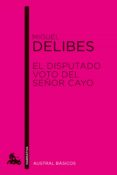 EL DISPUTADO VOTO DEL SEOR CAYO de DELIBES, MIGUEL 