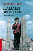 LLAMAME BROOKLYN (PREMIO NADAL 2006) de LAGO, EDUARDO 