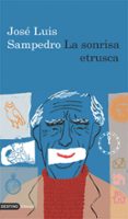 LA SONRISA ETRUSCA de SAMPEDRO, JOSE LUIS 