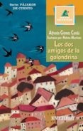 LOS DOS AMIGOS DE LA GOLONDRINA. PAJAROS DE CUENTO de GOMEZ CERDA, ALFREDO 