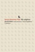 MIS PAGINAS PREFERIDAS: TEMAS LITERARIOS - TEMAS LINGISTICOS E H ISTORICOS de MENENDEZ PIDAL, RAMON 