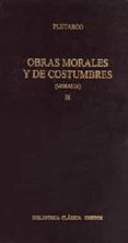 OBRAS MORALES Y DE COSTUMBRES (MORALIA) IX de PLUTARCO 