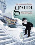 UN PASEO CON EL SEOR GAUDI (3 ED.) di ESTRADA, PAU 