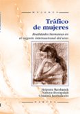 TRAFICO DE MUJERES: REALIDADES HUMANAS EN EL NEGOCIO INTERNACIONA L DEL SEXO de BOONPAKDI, NATTAYA  JANTHAKEERO, CHUTIMA  SKROBANEK, SIRIPORN 