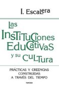 LAS INSTITUCIONES EDUCATIVAS Y SU CULTURA di VV.AA. 