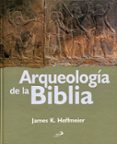 ARQUEOLOGIA DE LA BIBLIA di HOFFMEIER, JAMES K. 