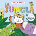 CREA Y JUEGA LA JUNGLA di VV.AA. 