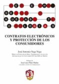 CONTRATOS ELECTRONICOS Y PROTECCION DE LOS CONSUMIDORES de VEGA VEGA, JOSE ANTONIO 