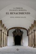 LA PRIMERA FILOSOFIA MODERNA: EL RENACIMIENTO de HERRERA GUILLEN, RAFAEL 
