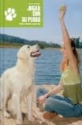 JUGAR CON SU PERRO di SONDERMANN, CRISTINA 