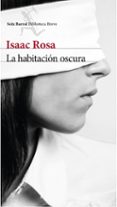 LA HABITACION OSCURA de ROSA, ISAAC 