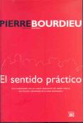 EL SENTIDO PRACTICO de BOURDIEU, PIERRE 