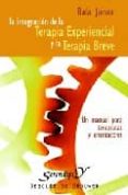 INTEGRACION DE LA TERAPIA EXPERIENCIAL Y LA TERAPIA BREVE: UN MAN UAL PARA TERAPEUTAS Y ORIENTADORES di JAISON, BALA 