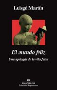 EL MUNDO FELIZ de MARTIN, LUISGE 