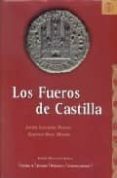 LOS FUEROS DE CASTILLA de ALVARADO PLANAS, JAVIER  OLIVA MANSO, GONZALO 