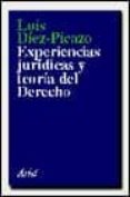 EXPERIENCIAS JURIDICAS Y TEORIA DEL DERECHO (3 ED.) de DIEZ PICAZO Y PONCE DE LEON, LUIS 