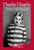 CHARLIE CHAPLIN de ACKROYD, PETER 