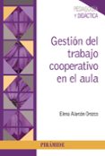 GESTION DEL TRABAJO COOPERATIVO EN EL AULA di ALARCON OROZCO, ELENA 