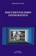 DOCUMENTALISMO FOTOGRAFICO de LEDO, MARGARITA 
