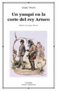 UN YANKI EN LA CORTE DEL REY ARTURO de TWAIN, MARK 