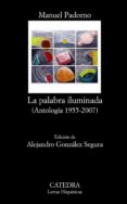 LA PALABRA ILUMINADA de PADORNO, MANUEL 