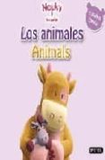 LOS ANIMALES = ANIMALS (NOUKY Y SUS AMIGOS) (ED. BILINGE ESPAOL -INGLES) di VV.AA. 